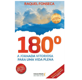 180º: A jornada vitoriosa para uma vida plena e feliz