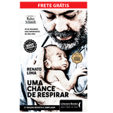 3ªEDIÇÃO - Uma chance de respirar - os 60 segundos mais importantes de uma vida