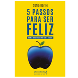 5 passos para ser feliz