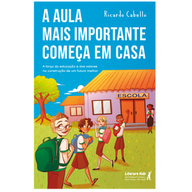 A aula mais importante começa em casa