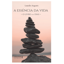 A essência da vida: o livro dos dias