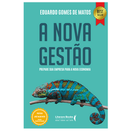A nova gestão: Prepare a sua empresa para a nova economia