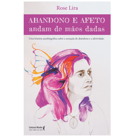 Abandono e afeto andam de mãos dadas