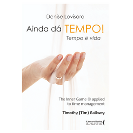 Ainda dá tempo! Tempo é vida