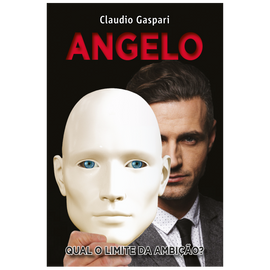 Angelo - Qual o limite da ambição