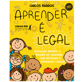 Aprender é legal: educação infantil e noções de cidadania com histórias e atividades lúdicas