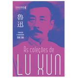 As coleções de Lu Xun