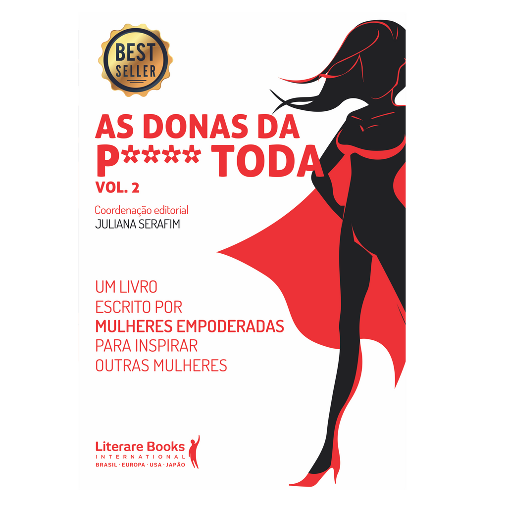 As Donas da P**** Toda V2: Um livro escrito por Mulheres empoderadas para inspirar outras mulheres