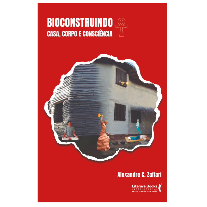 Bioconstruindo - Casa, corpo e consciência