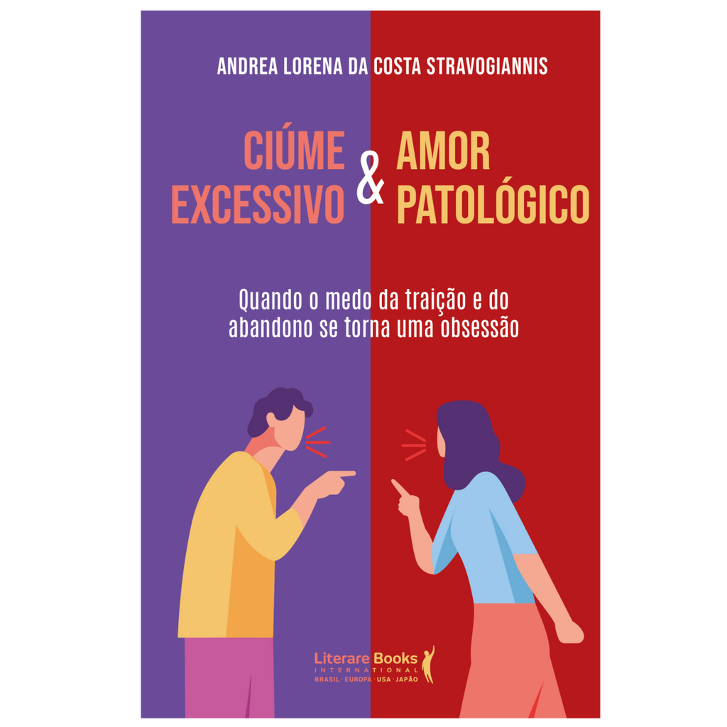 Ciúme excessivo & Amor Patológico: Quando o medo da traição e do abandono se torna uma obsessão