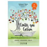 Contos que curam: Oficinas de educação emocional por meio de contos