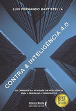 Contra & Inteligência 4.0: Os Caminhos da Atividade de Inteligência Para a Segurança Corporativa