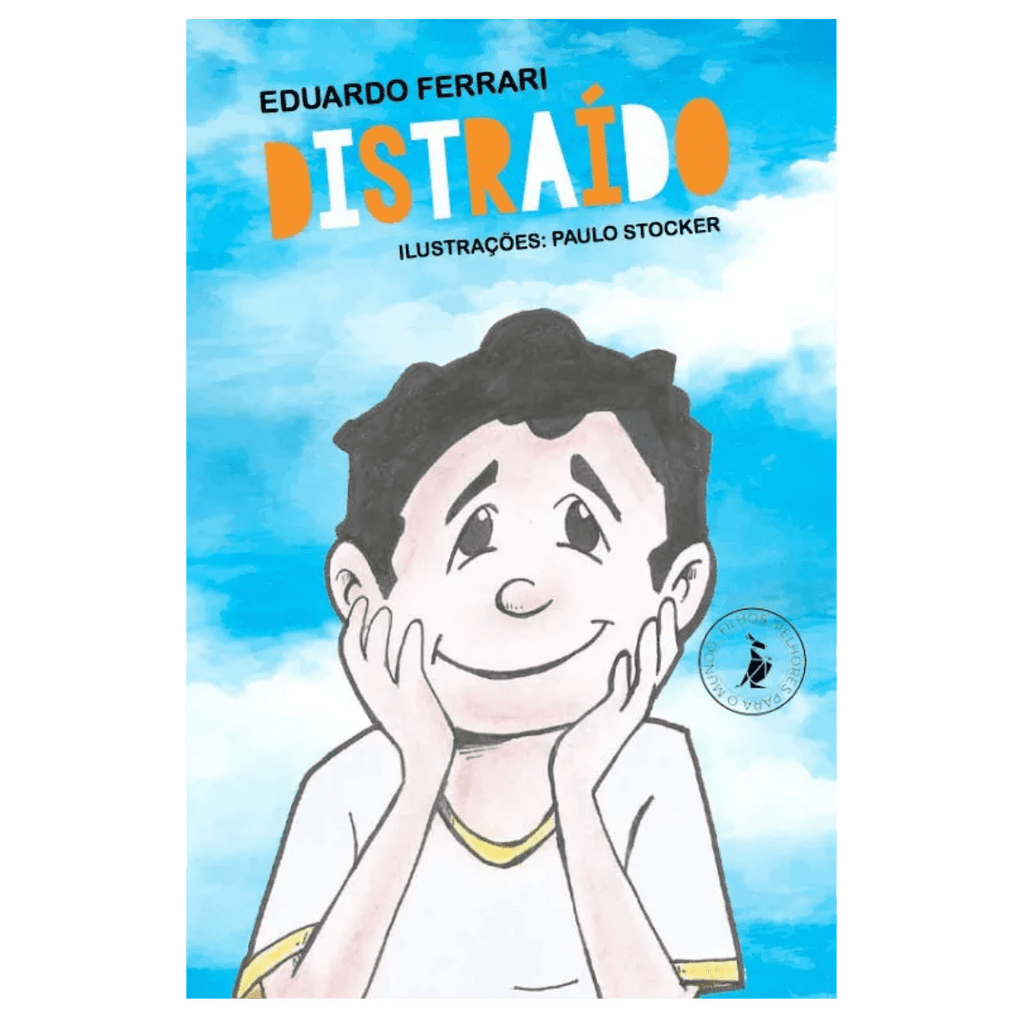 Distraído: a história de um garotinho com TDAH