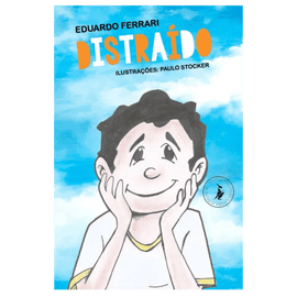 Distraído: a história de um garotinho com TDAH