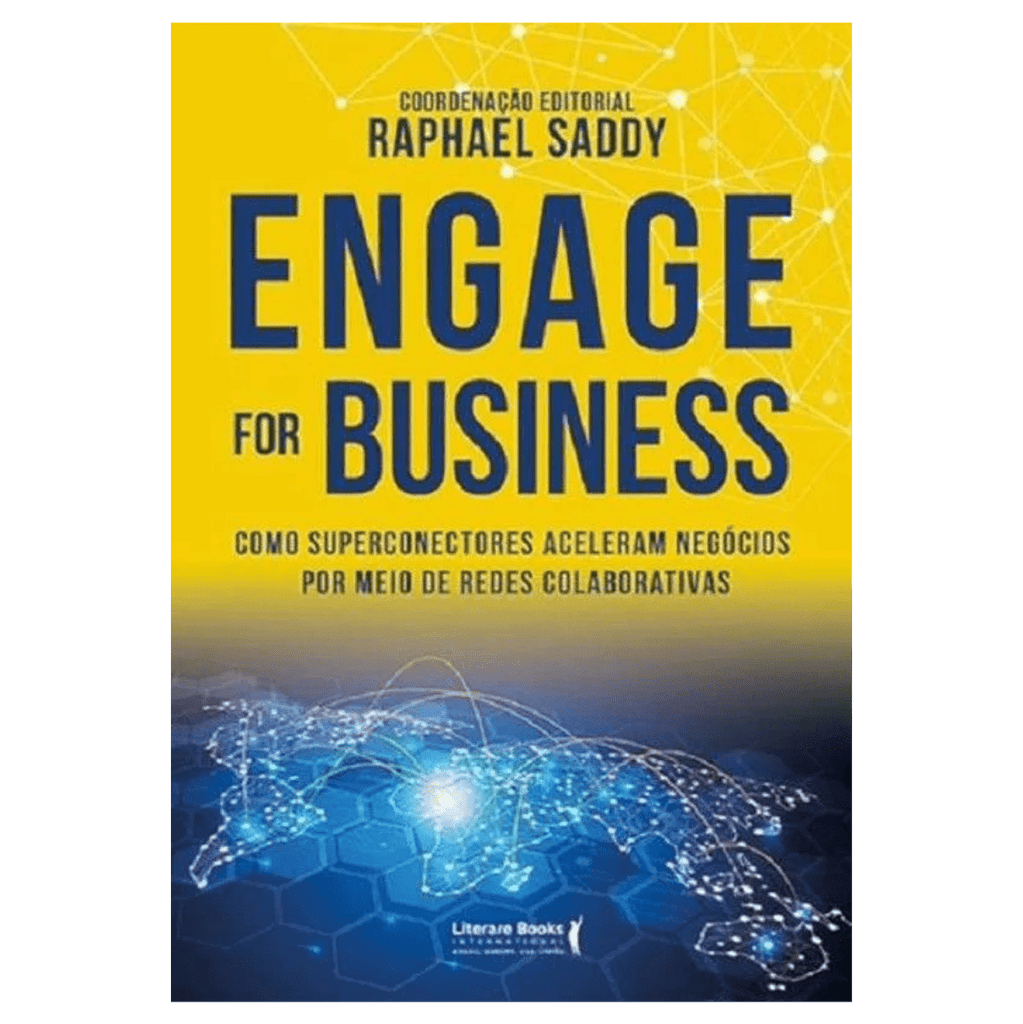 Engage For Business: como superconectores aceleram negócios por meio de redes colaborativas