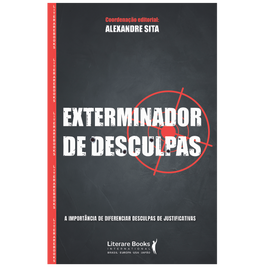 Exterminador de desculpas: a importância de diferenciar desculpas de justificativas