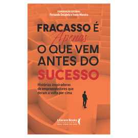 Fracasso é apenas o que vem antes do sucesso