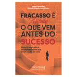 Fracasso é apenas o que vem antes do sucesso