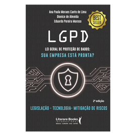 LGPD  Lei Geral de Proteção de Dados: sua empresa está pronta - 2ª edição