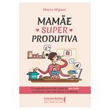 Mamãe Superprodutiva