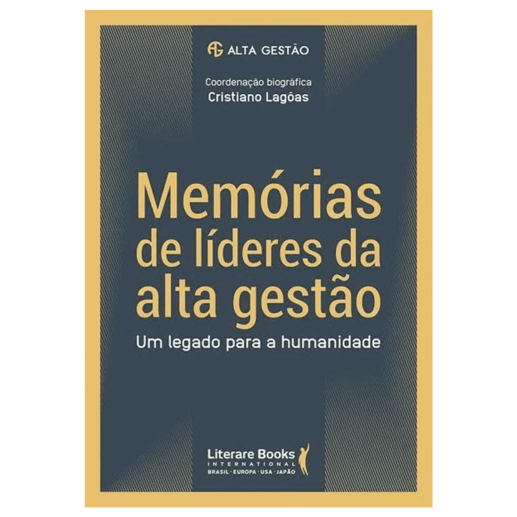 Memórias de líderes da alta gestão: um legado para a humanidade