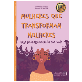 Mulheres que transformam mulheres