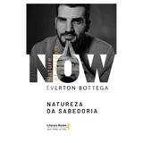Now - Nature of Wisdom: Natureza da sabedoria