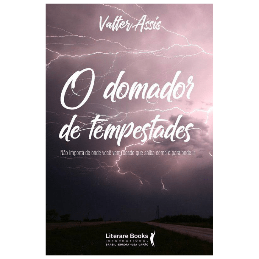 O domador de tempestades: Não importa de onde você vem, desde que saiba como e para onde ir