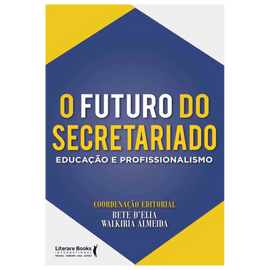 O futuro do secretariado: Educação e profissionalismo