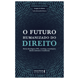 O futuro humanizado do direito novas abordagens