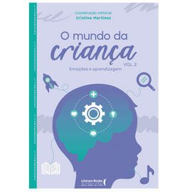 O mundo da criança Vol 2: emoções e aprendizagens