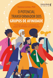 O Potencial Transformador dos Grupos de Afinidade