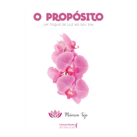 O propósito: um toque de luz no seu dia