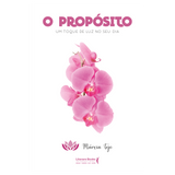 O propósito: um toque de luz no seu dia