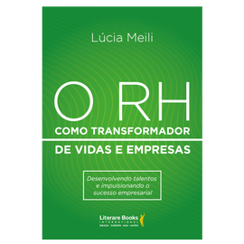 O RH como transformador de vidas e empresas