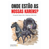 Onde estão as nossas Karens