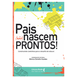 Pais (não) nascem prontos