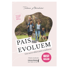 Pais que evoluem: um novo olhar para a infância