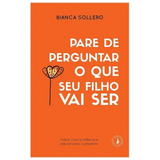 Pare de Perguntar o que seu filho vai ser