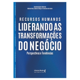 Recursos Humanos: Liderando as transformações do negócio