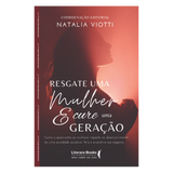 Resgate uma mulher e cure uma geração
