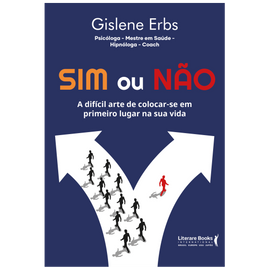 Sim ou não: difícil arte de colocar-se em primeiro lugar na sua vida