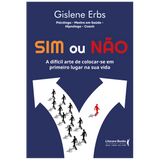 Sim ou não: difícil arte de colocar-se em primeiro lugar na sua vida