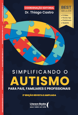 Simplificando o Autismo: Para Pais, Familiares e Profissionais