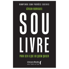 Sou livre para ser o que ou quem quiser