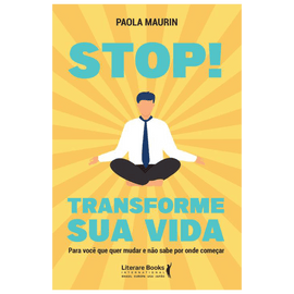 Stop! Transforme sua vida