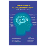 Transformando valores em resultados: C-VAT a ferramenta do século