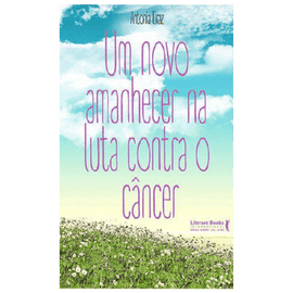 Um novo amanhecer na luta contra o câncer