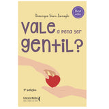 Vale a pena ser gentil