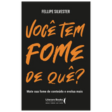 Você tem fome de quê